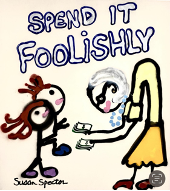 Spend It Foolishly